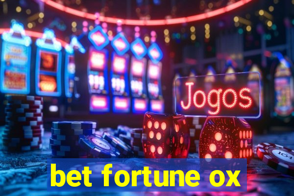 bet fortune ox